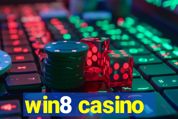 win8 casino